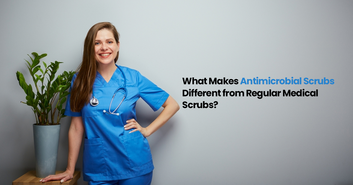 What Makes Antimicrobial Scrubs Different from Regular Medical Scrubs?