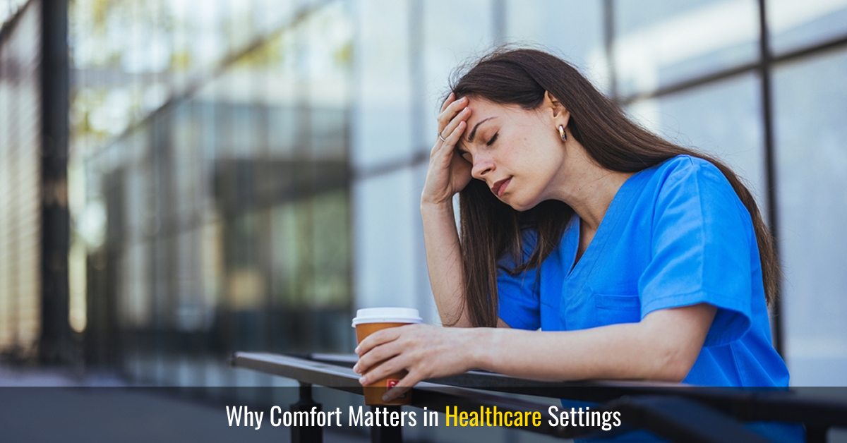 why comfort matters in healthcare settings